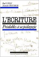 L'criture, pralables  sa pdagogie