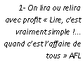 Zone de Texte:  1- On lira ou relira avec profit  Lire, cest vraiment simple !... quand cest laffaire de tous  AFL
